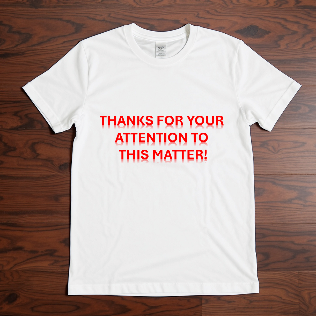 Funny Quote T-Shirt Thanks For Your Attention To This Matter Sarcastic Graphic T