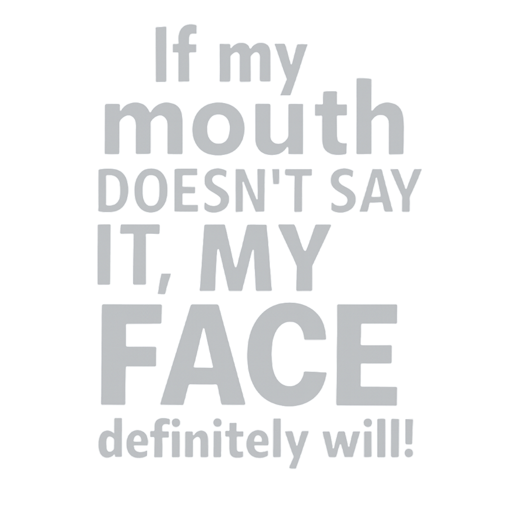 If My Mouth Doesn’t Say It Funny Quote Shirt Sarcasm Light Grey Unisex Tee