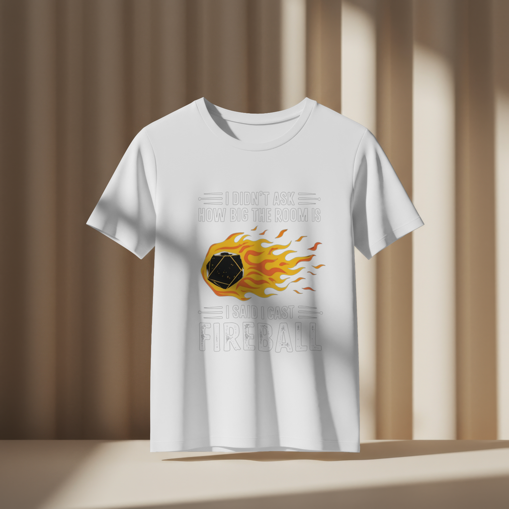 I Didn’t Ask I Cast Fireball Shirt Funny DnD RPG Gamer Tee