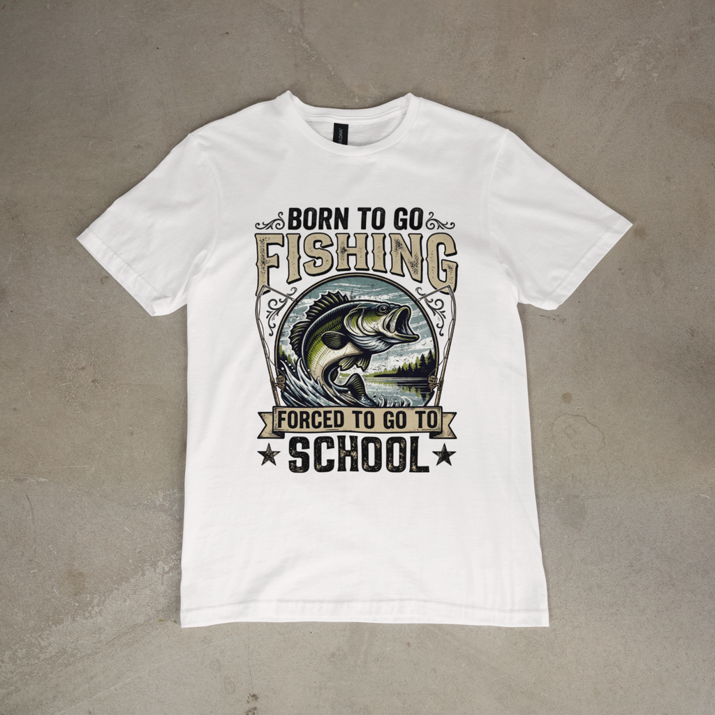 Born to Go Fishing Forced to Go to School Funny Fishing T-Shirt
