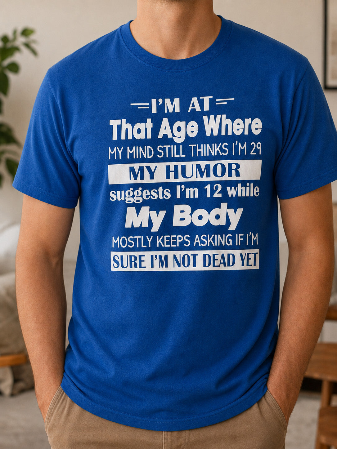 My Mind Thinks 29 Funny Aging Humor Novelty Graphic Tee Unisex