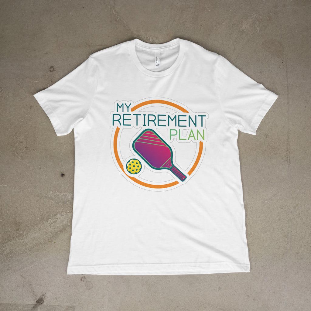 My Retirement Plan Pickleball Funny Sports Unisex T-Shirt
