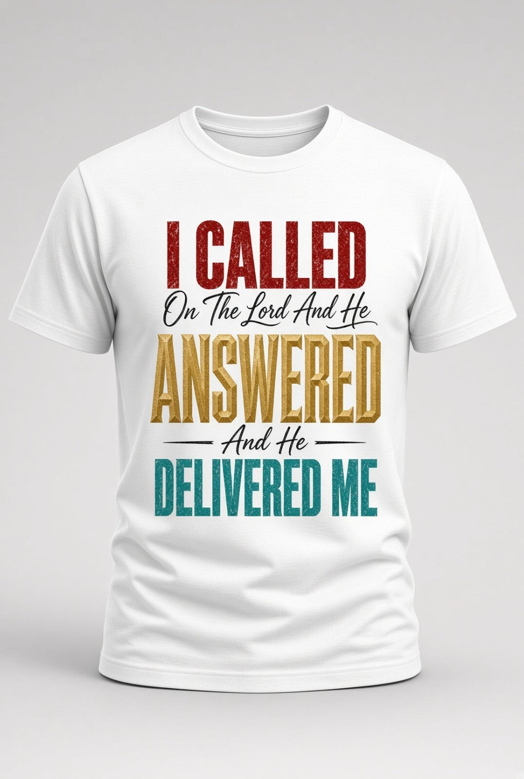 4pk 10" I Called On The Lord He Answered Delivered Me Faith DTF Transfer Ready