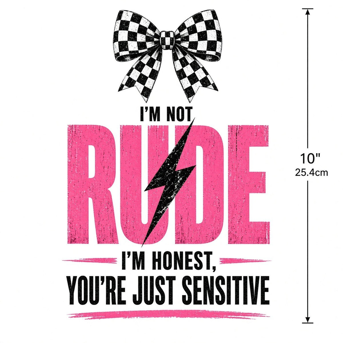 4PCS 10" DTF Transfer Im Not Rude Im Honest Youre Just Sensitive Bow Lightning