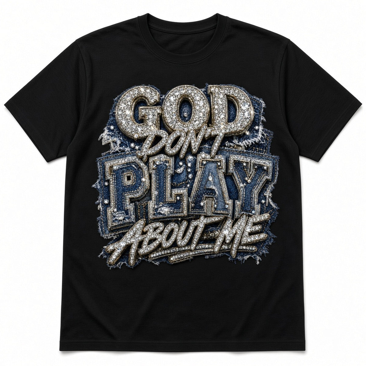 God Don't Play About Me DTF Transfer 10" Pk4 Bling Denim Faith Heat Press
