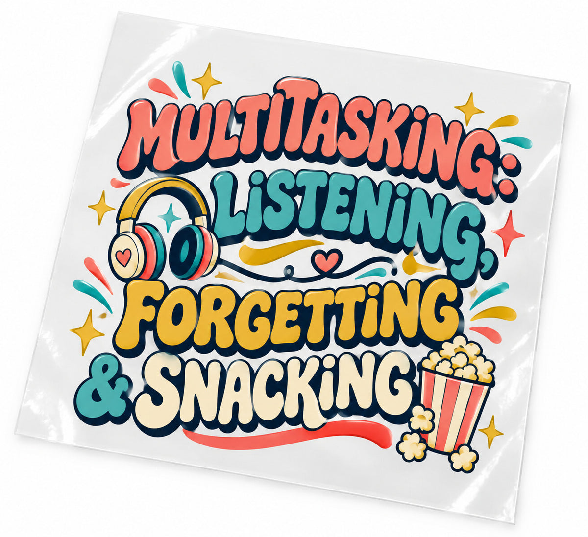 Multitasking Funny DTF Transfer 10 Inch Ready to Press Shirt Decal Pack of 4