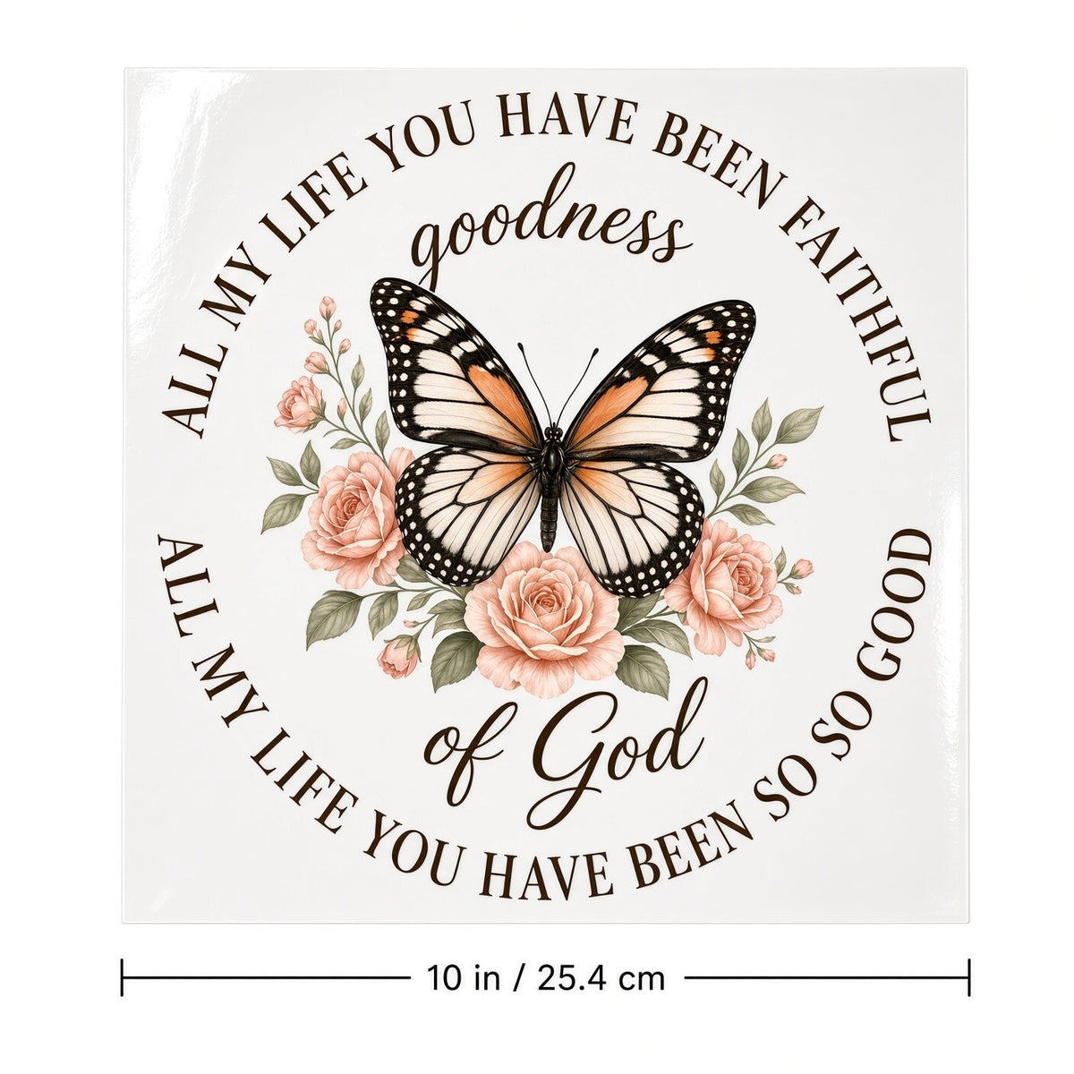 4Pcs 10" Goodness of God Butterfly Floral DTF Transfer