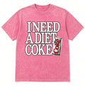 Acid Wash Pink Tee I Need a Diet Coke Shirt Funny Soda Lover Graphic Tee