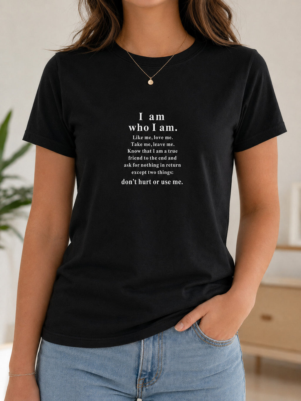 I Am Who I Am Inspirational Self Love Quote Graphic Tee Unisex