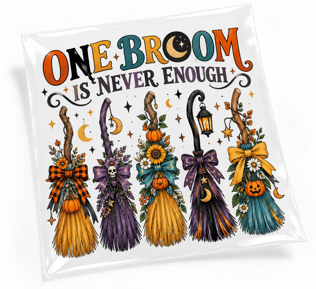 One Broom Is Never Enough Halloween DTF Transfer 10 Inch Pack of 4