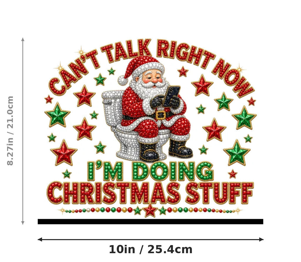 Can't Talk Christmas Stuff DTF Transfer 10" PK4 Funny Santa Toilet Heat Press