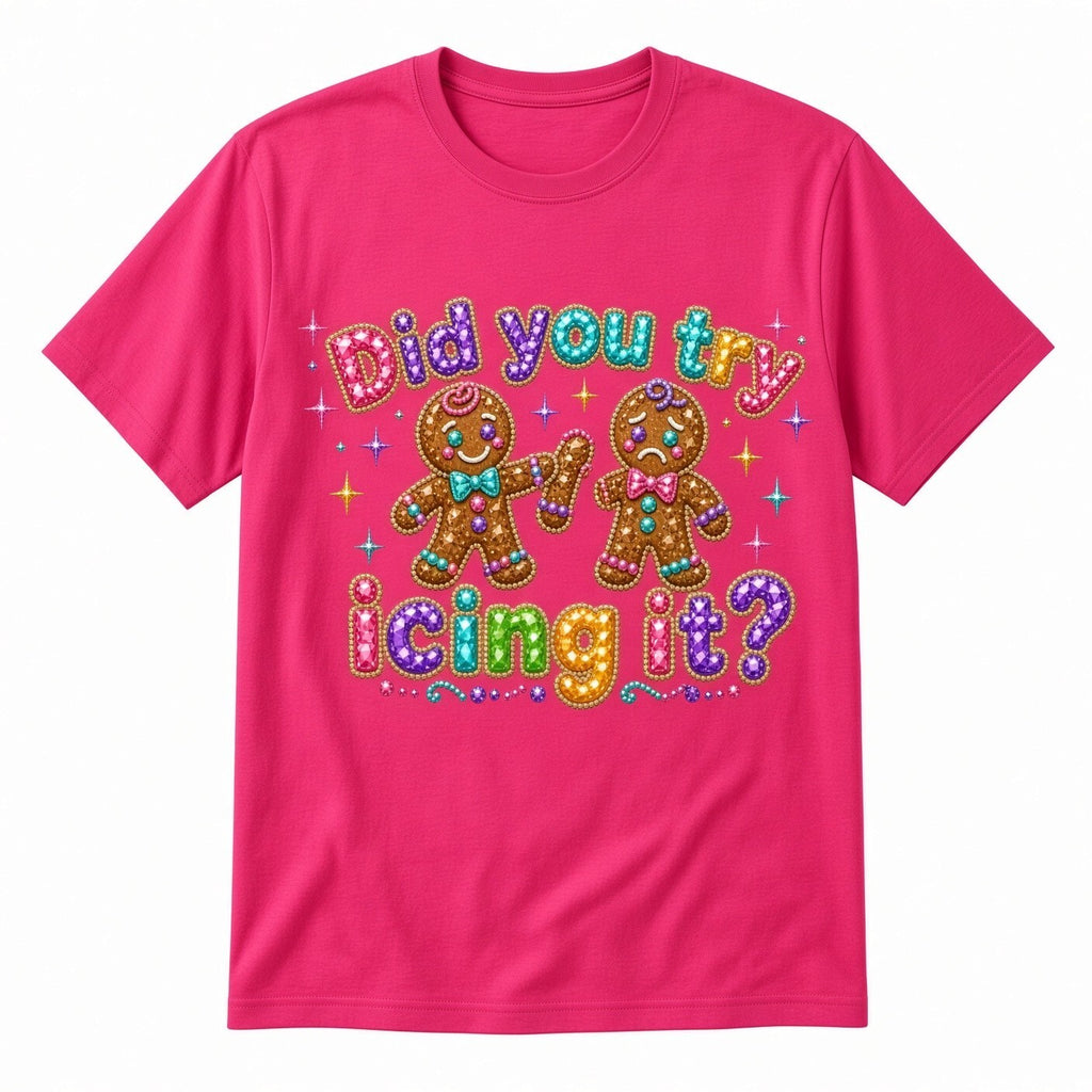 Did You Try Icing It DTF Transfer 10" PK4 Funny Gingerbread Heat Press Shirt