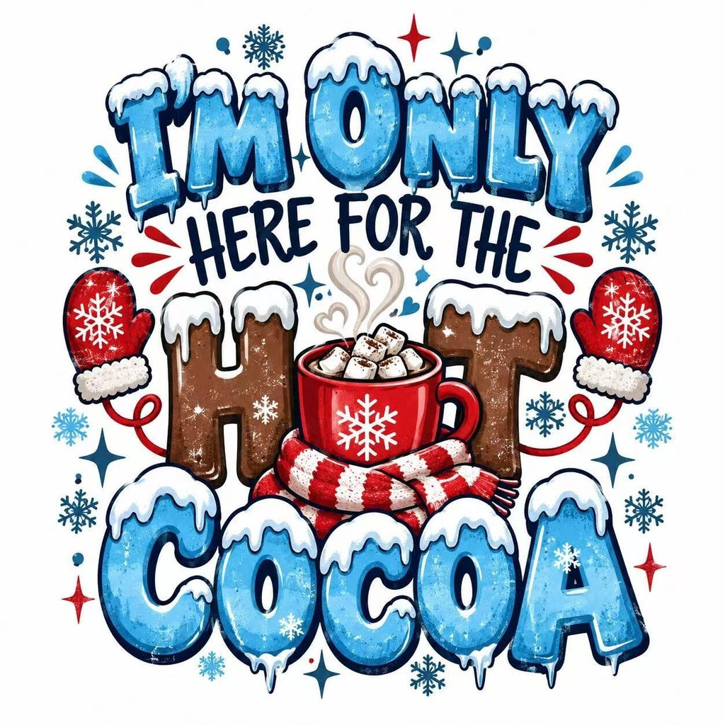 4Pcs Funny Winter DTF Transfers 10" Here for Hot Cocoa Heat Press