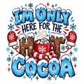4Pcs Funny Winter DTF Transfers 10" Here for Hot Cocoa Heat Press