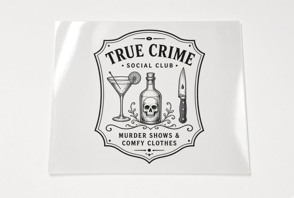 True Crime Social Club DTF Transfer 4 Pack 10 Inch Murder Show Quote