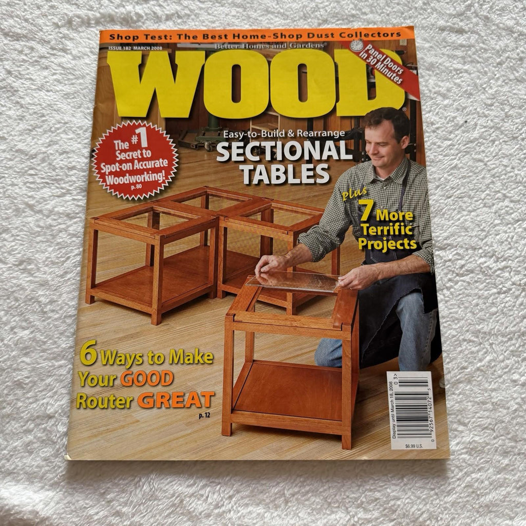 WOOD Magazine #182 March 2008: Easy Sectional Tables & Dust Collectors