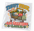 Thrift First Ask Questions Later DTF Transfer 10 Inch Pack of 4