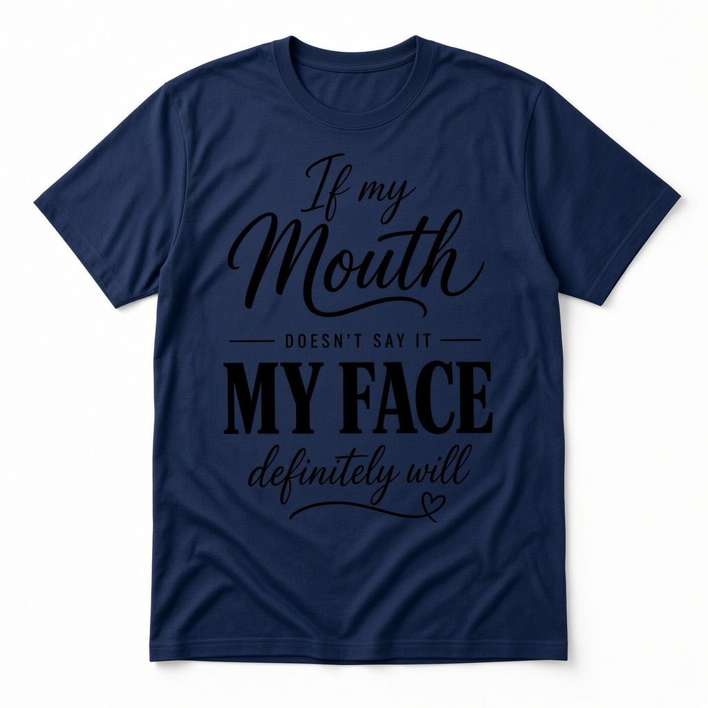 4PCS 10" DTF Transfer If My Mouth Doesnt Say It My Face Definitely Will Iron On