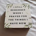 Hobby Lobby “I Still Remember When I Prayed” Gratitude Sign Block 6x6 Used