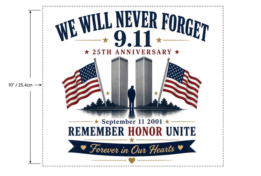4Pcs 10" We Will Never Forget 9.11 DTF Transfers 25th Anniversary Iron On