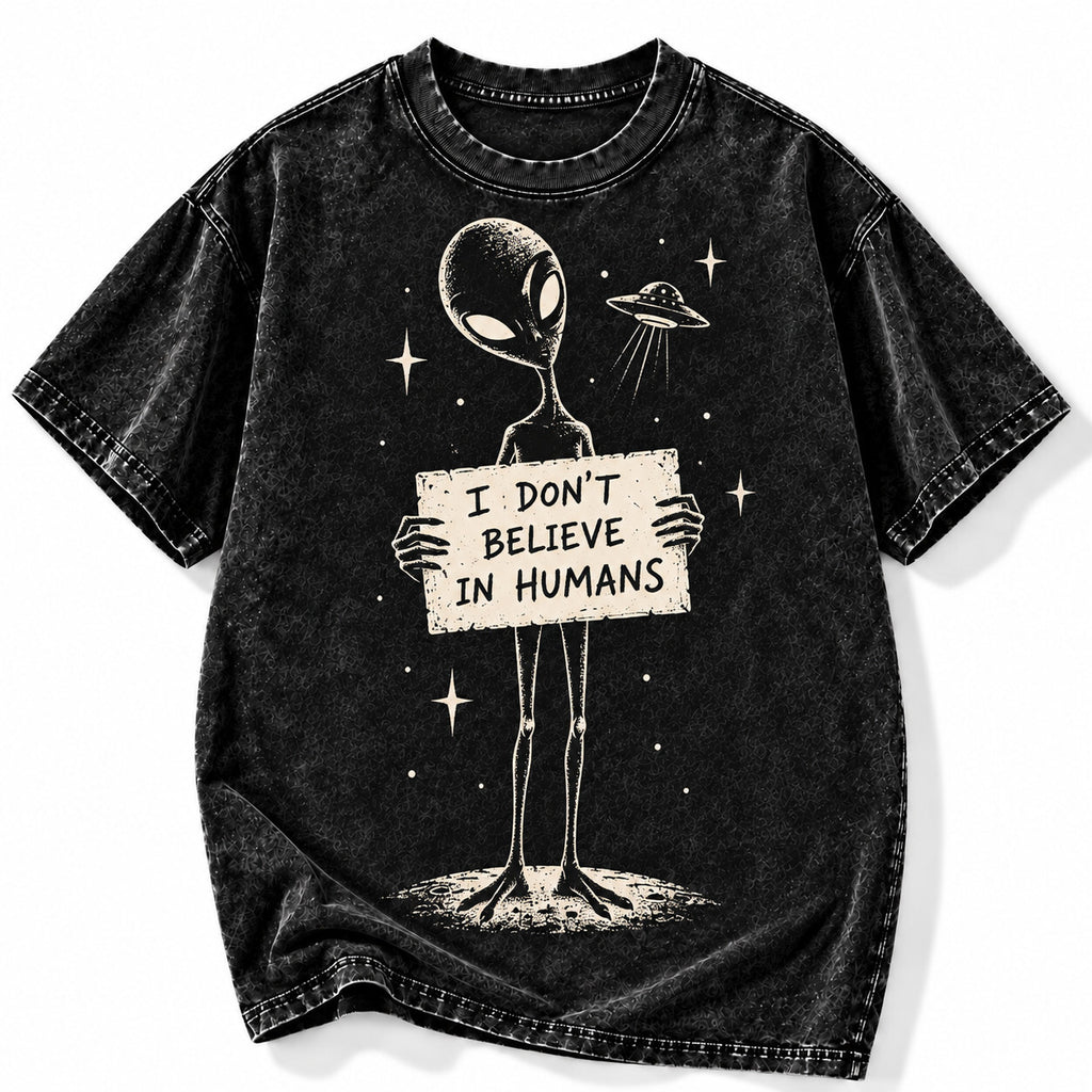 Funny Alien I Don’t Believe in Humans Acid Wash Black T-Shirt Unisex Graphic Tee