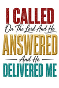 4pk 10" I Called On The Lord He Answered Delivered Me Faith DTF Transfer Ready