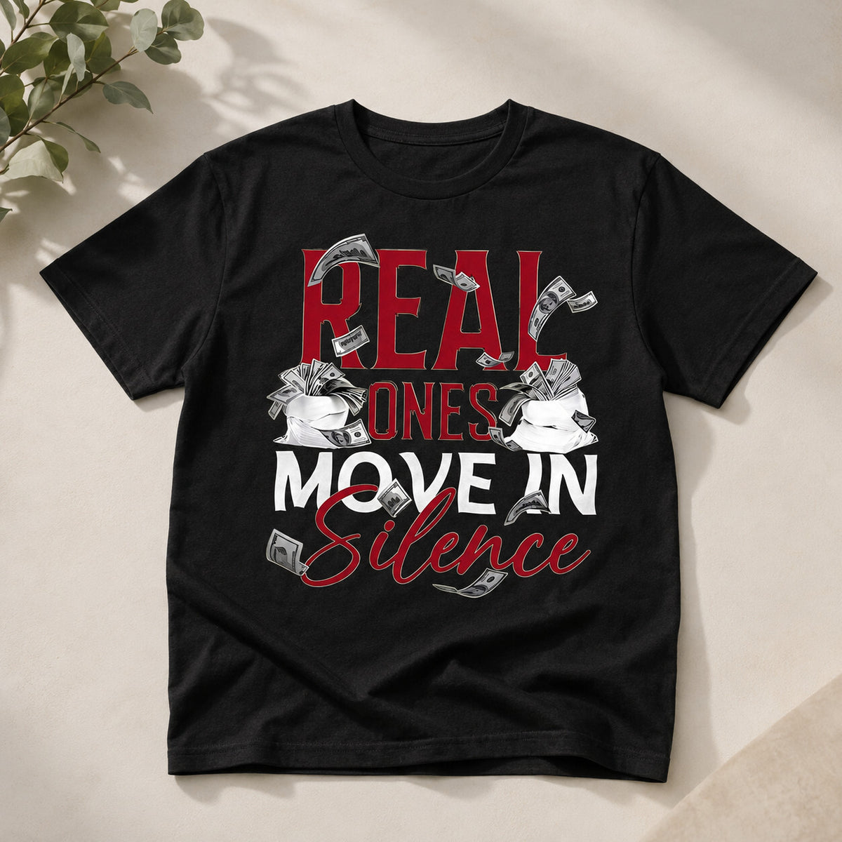 Real Ones Move In Silence Shirt, Money Graphic Streetwear Tee