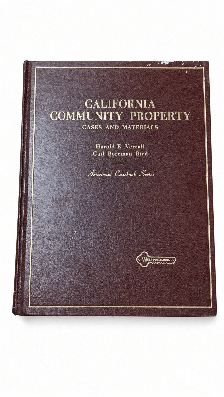 California Community Property Cases Materials Verrall Bird 4th Ed West Casebook