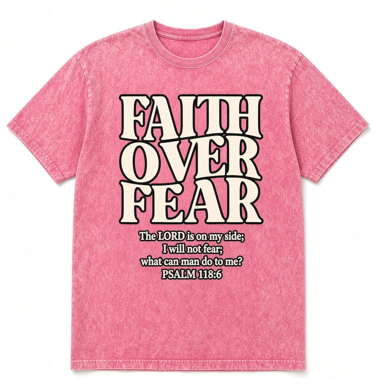 Acid Wash Pink Tee Faith Over Fear Shirt Psalm 118:6 Cross Christian Gift