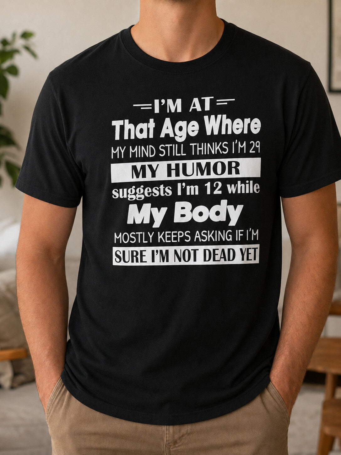 My Mind Thinks 29 Funny Aging Humor Novelty Graphic Tee Unisex