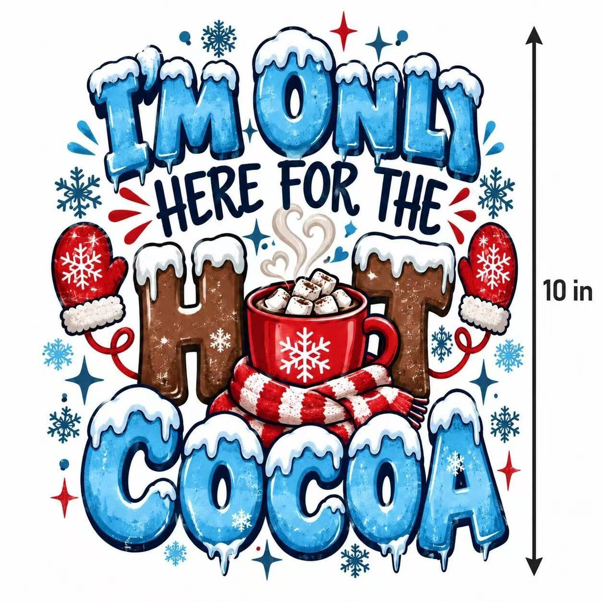 4Pcs Funny Winter DTF Transfers 10" Here for Hot Cocoa Heat Press
