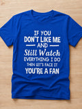Sassy If You Don’t Like Me Graphic Tee, Funny Sarcastic Quote Shirt