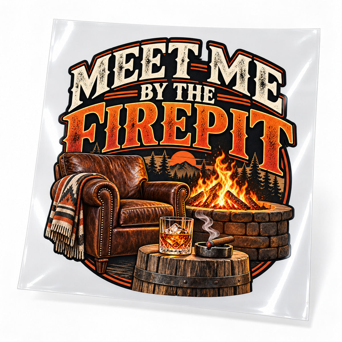 Meet Me by the Firepit DTF Transfer 10 Inch Ready to Press Pack of 4