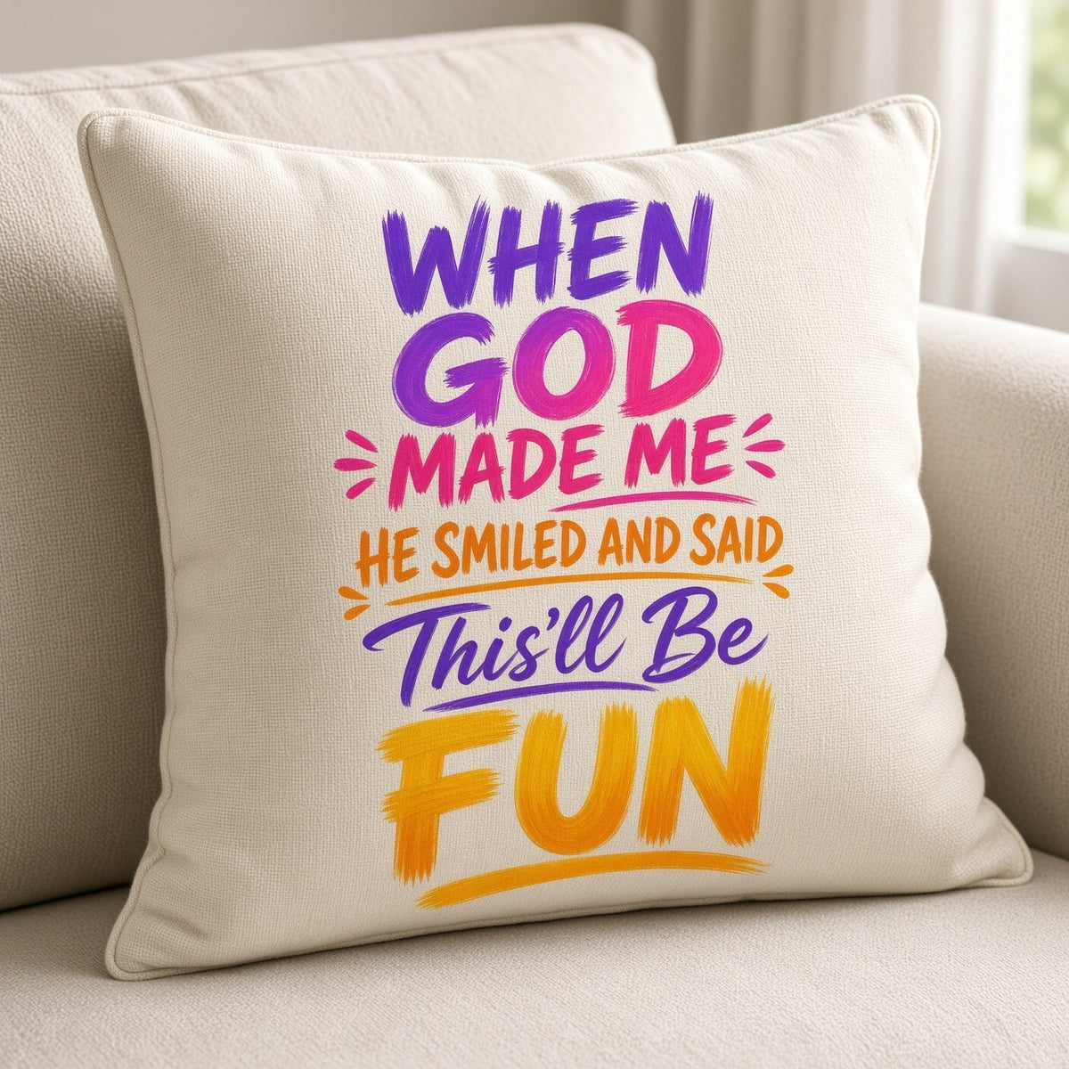4pc 10" When God Made Me He Smiled This'll Be Fun Quote DTF Transfer Ready Press