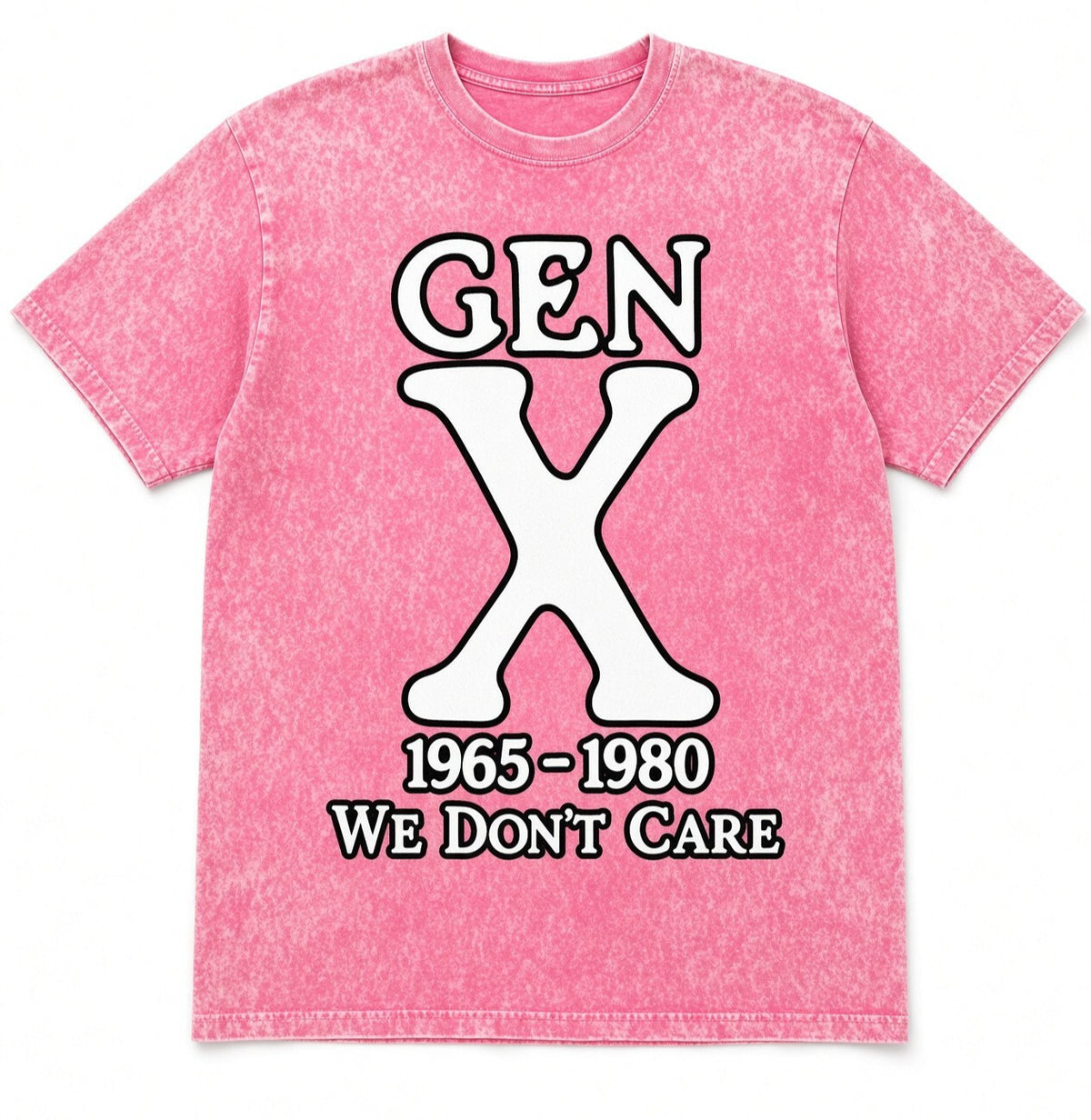 Acid Wash Pink Tee Gen X 1965-1980 We Don't Care Shirt Funny Gift