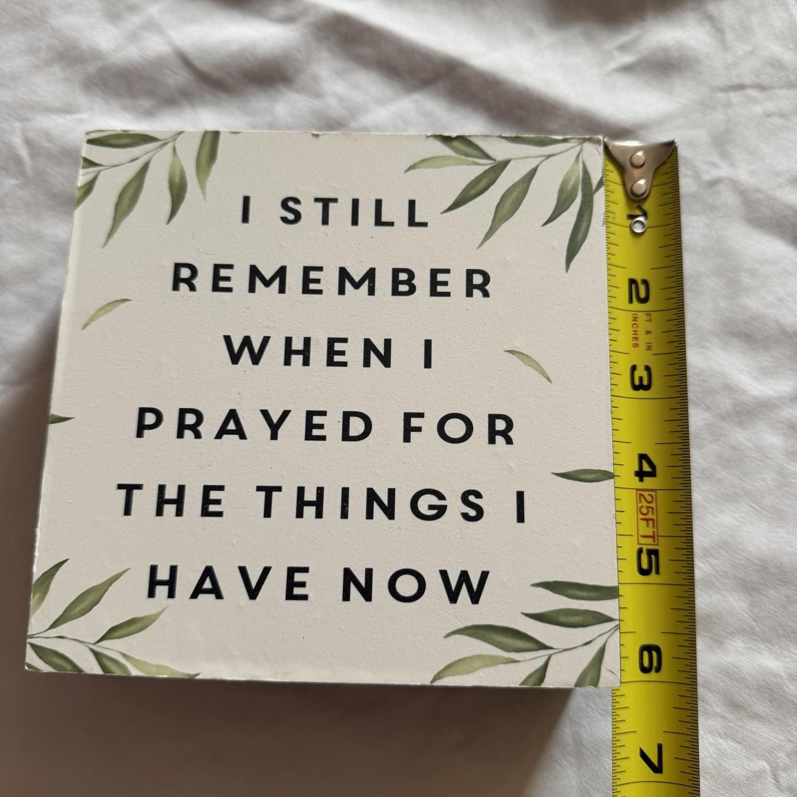 Hobby Lobby “I Still Remember When I Prayed” Gratitude Sign Block 6x6 Used