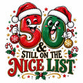 4Pcs 50th Birthday Christmas DTF Transfers 10" Nice List Heat Press