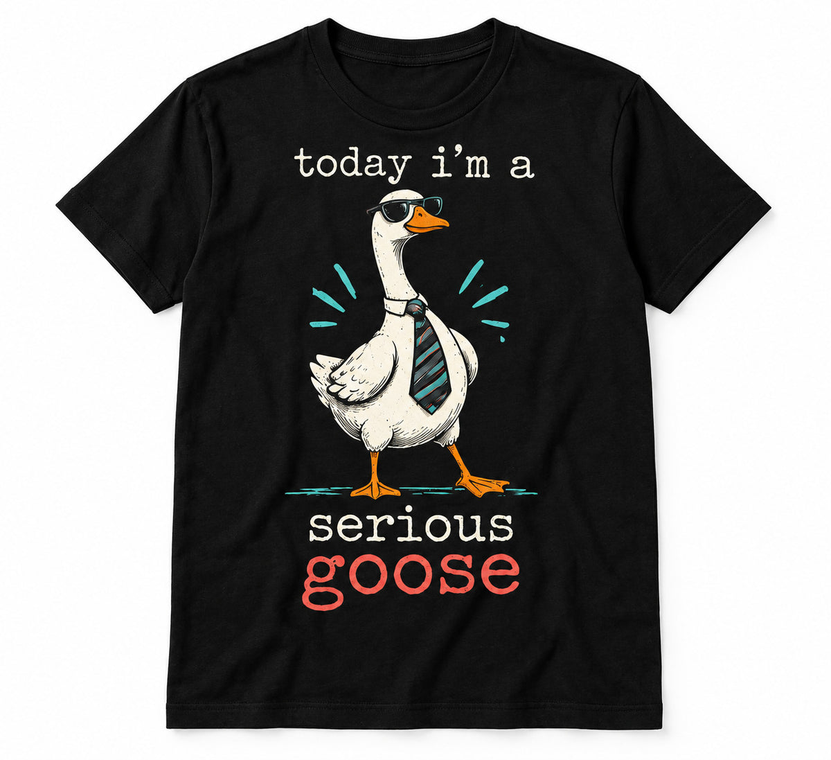 Today I'm A Serious Goose Shirt Funny Goose Tie Sunglasses Tee
