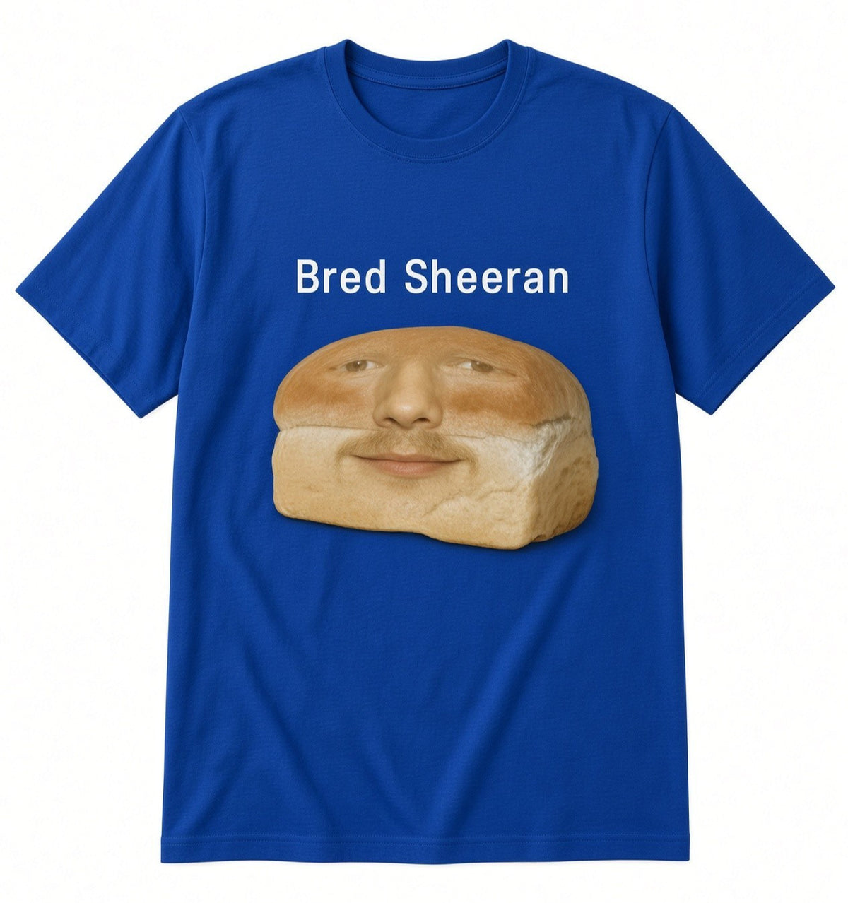 Bred Sheeran Meme Tee Bread Face Funny Graphic Shirt Royal Blue